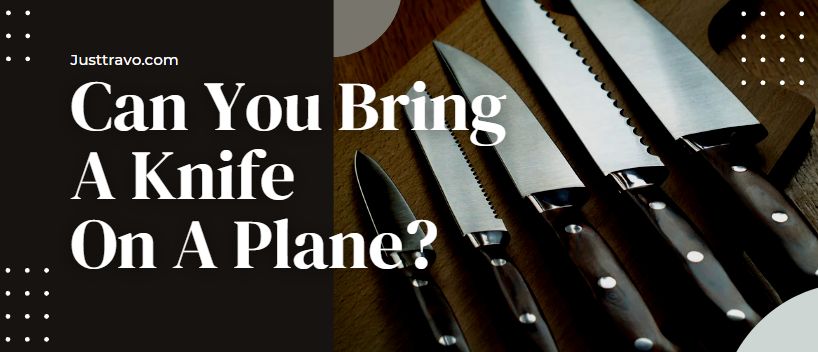 Can You Bring A Knife On A Plane?