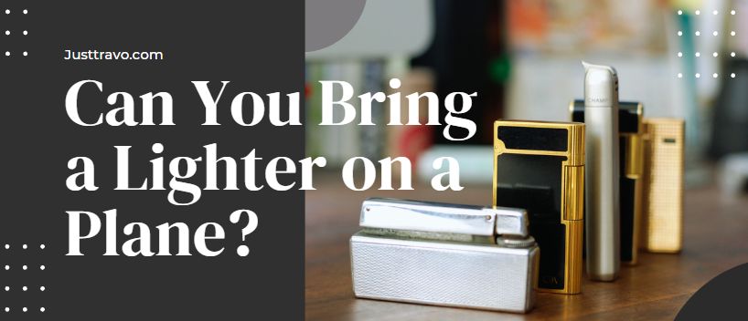 Can You Bring a Lighter on a Plane?