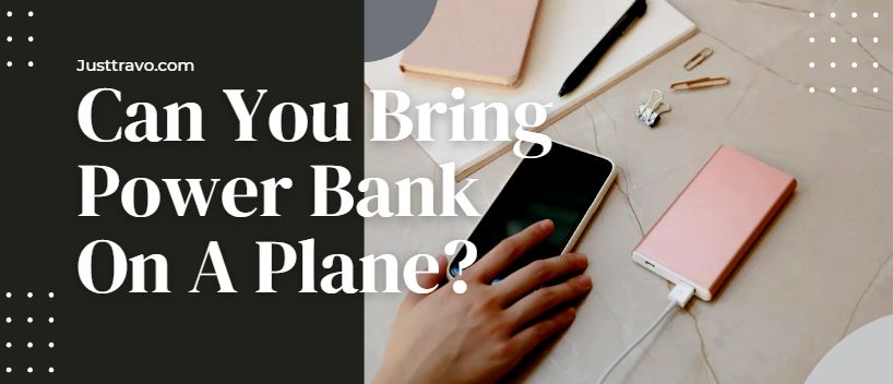 Can You Bring Power Bank On A Plane?