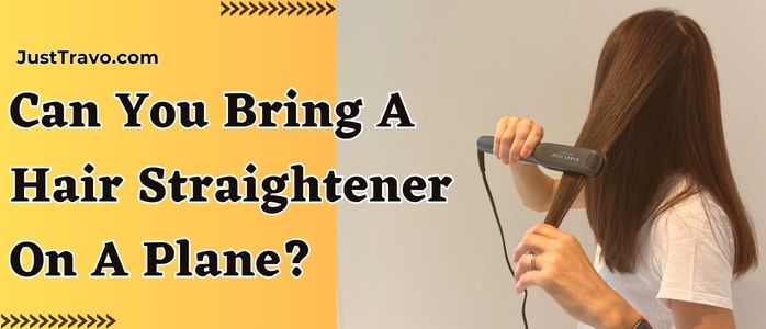 Can You Bring a Hair Straightener on a Plane?