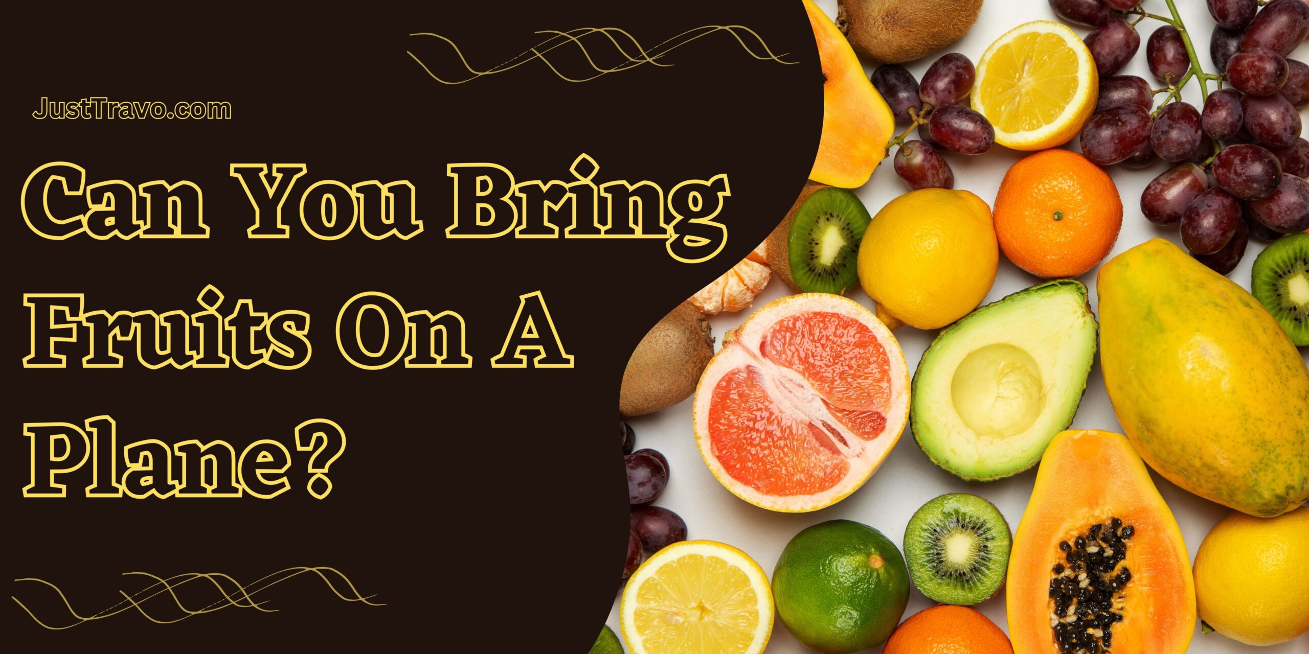 Can You Bring Fruit On A Plane? Policies for Travelling with Fruits