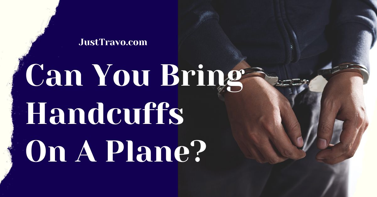 Can You Bring Handcuffs On A Plane?