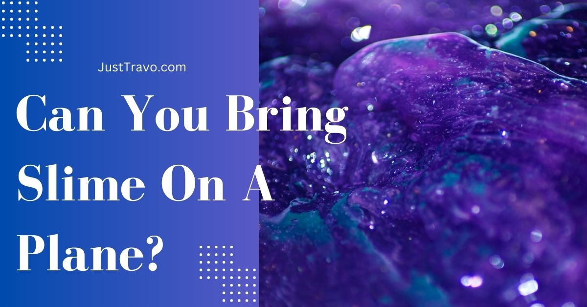 Can You Bring Slime On A Plane?