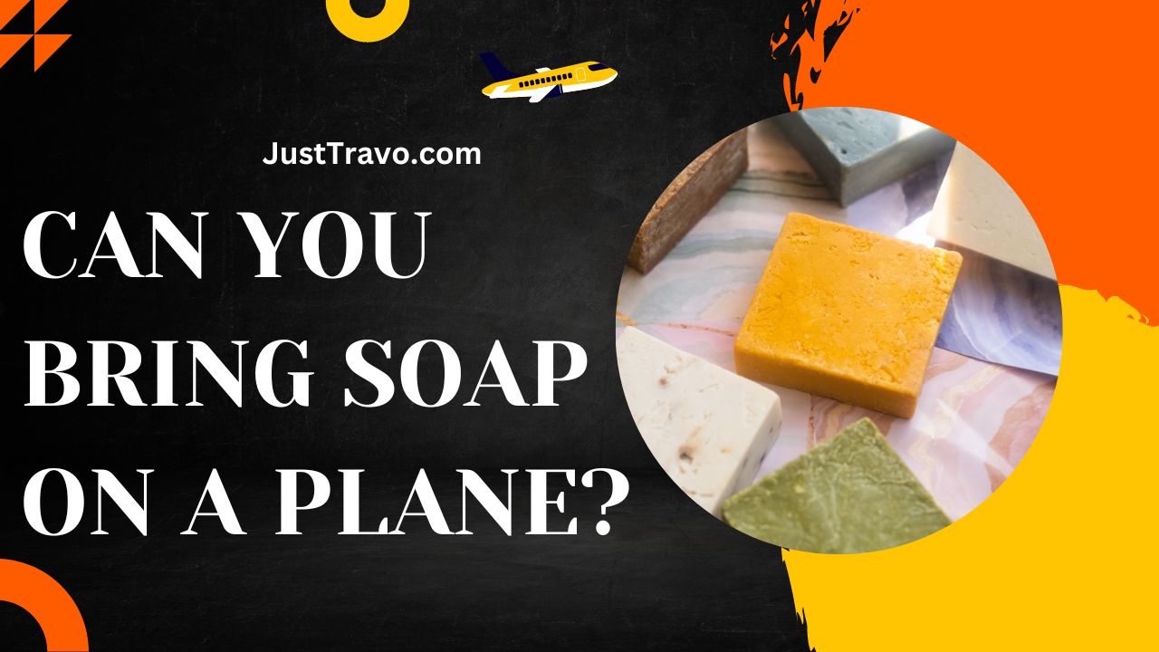 Can You Bring Soap On A Plane?
