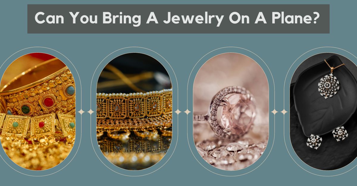 Can You Bring Jewelry On A Plane?