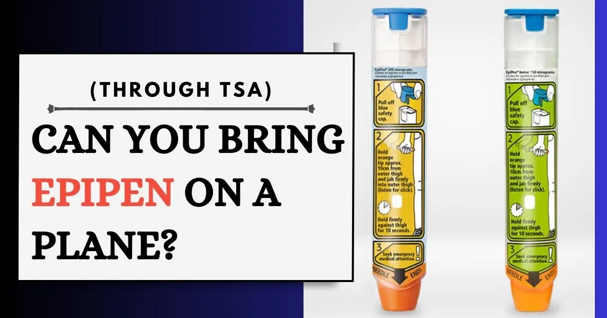 Can You Bring An Epipen On A Plane?