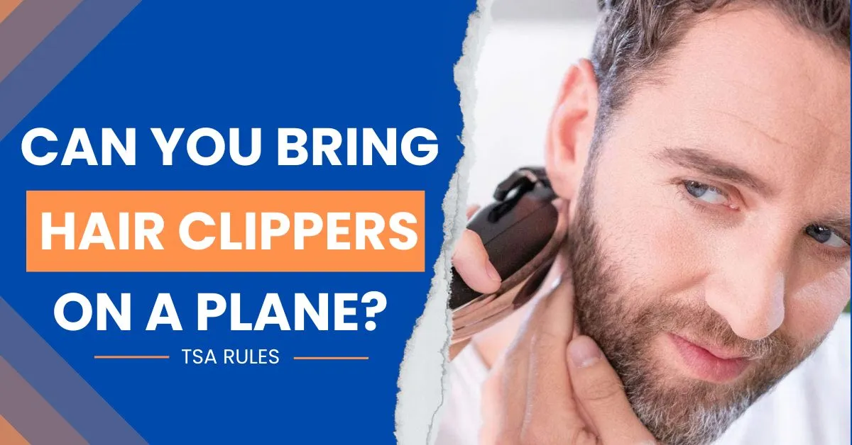 Can You Bring Hair Clippers On A Plane?