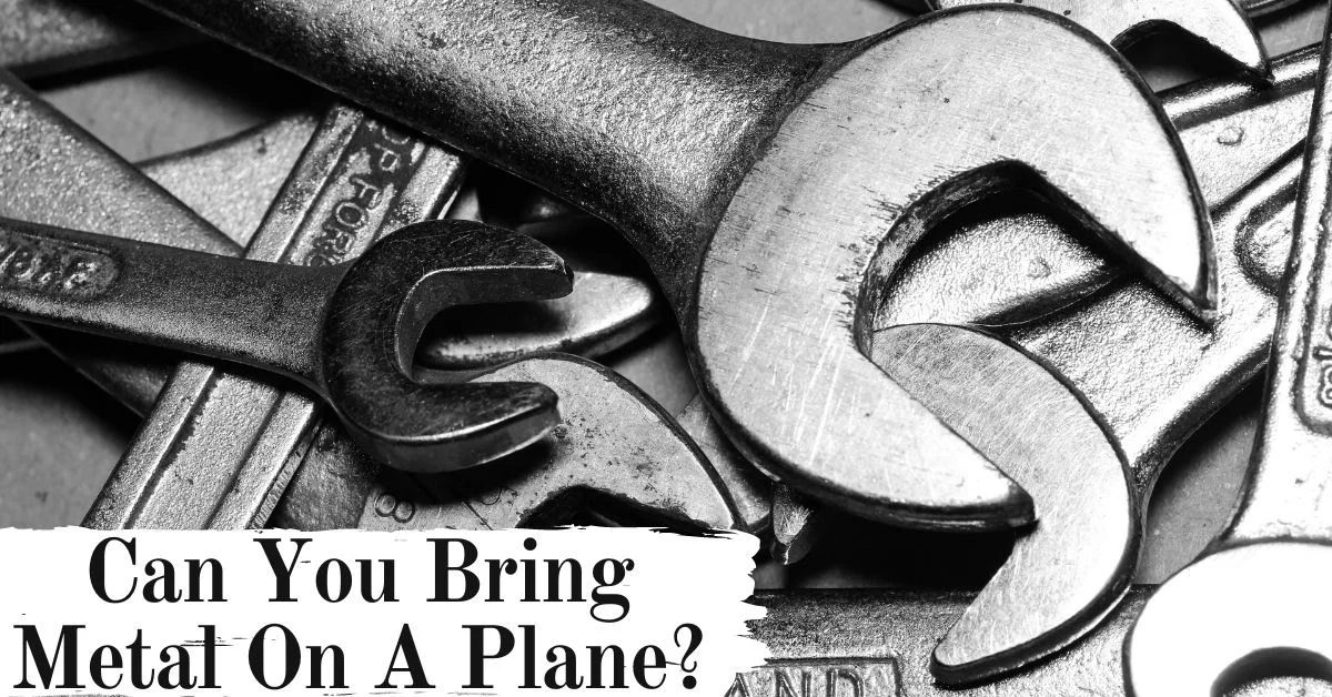 Can You Bring Metal On A Plane?