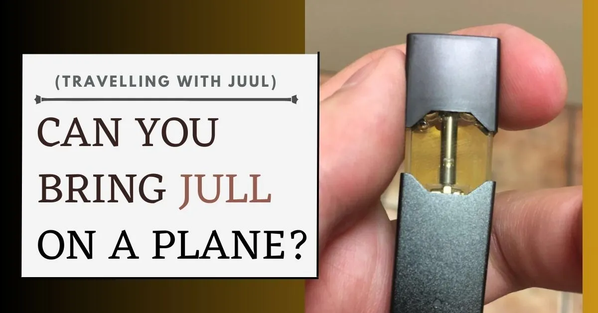 Can You Bring A Juul On A Plane? Travelling With Juul